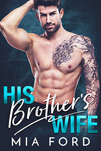 His Brother's Wife: His Brother's Wife, #3