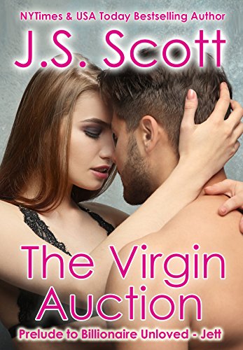 The Virgin Auction: Prelude to Billionaire Unloved ~ Jett