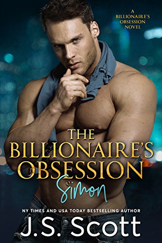 The Billionaire's Obsession ~ Simon: A Billionaire's Obsession Novel