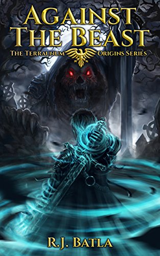 Against the Beast: The Terraunum Origins Series