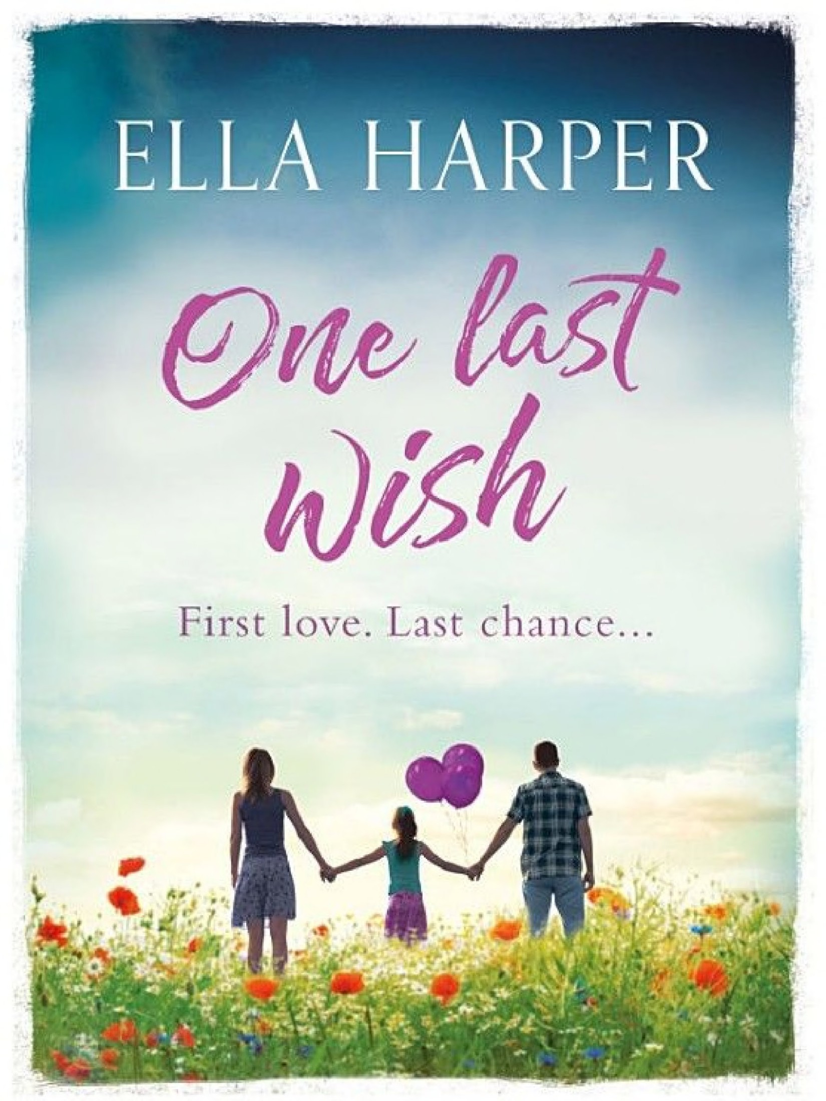 One Last Wish: A Heartbreaking Novel About Love and Loss
