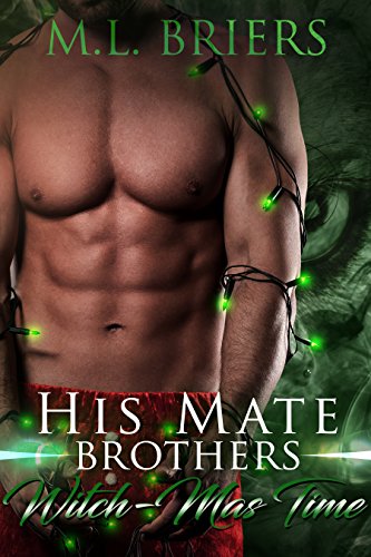 His Mate - Brothers - Witch-Mas Time: Paranormal Romantic Comedy