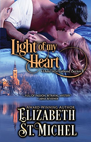 Light of My Heart: Duke of Rutland Series Book II