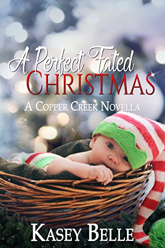 A Perfect Fated Christmas: A Copper Creek Novella