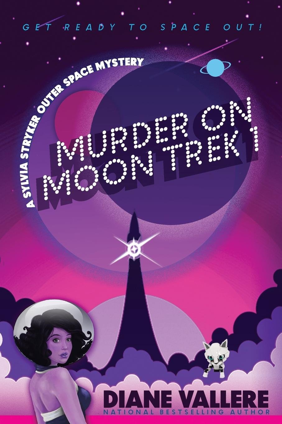 Murder on Moon Trek 1: A Sylvia Stryker Outer Space Mystery