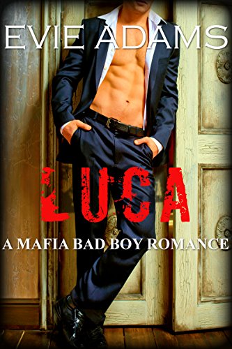 LUCA: A Mafia Bad Boy Romance