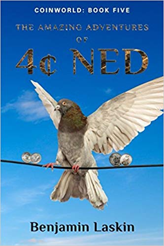 The Amazing Adventures of 4¢ Ned: Coinworld: Book Five