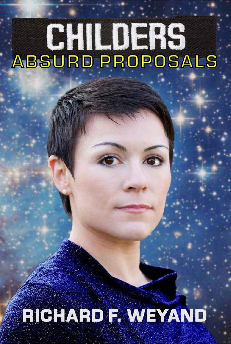 CHILDERS_Absurd Proposals