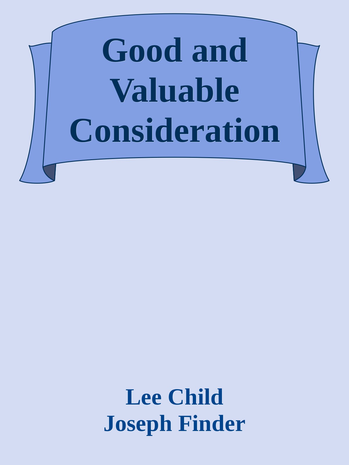Good and Valuable Consideration