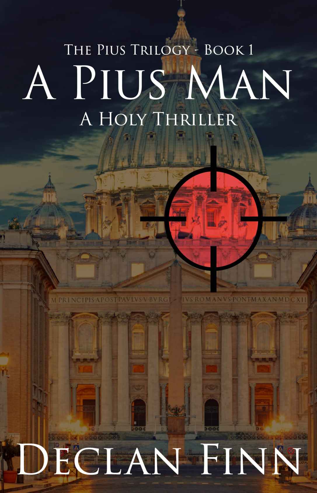 A Pius Man_A Holy Thriller
